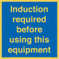 MV10418: Induction required before using this equipment