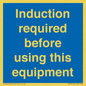 MV10418: Induction required before using this equipment