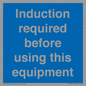 MV10418: Induction required before using this equipment