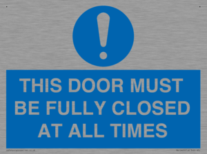 MV10420: THIS DOOR MUST BE FULLY CLOSED AT ALL TIMES