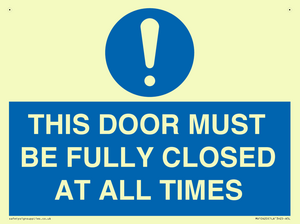 MV10420: THIS DOOR MUST BE FULLY CLOSED AT ALL TIMES