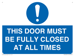 MV10420: THIS DOOR MUST BE FULLY CLOSED AT ALL TIMES