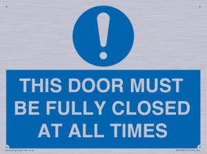 MV10420: THIS DOOR MUST BE FULLY CLOSED AT ALL TIMES