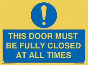 MV10420: THIS DOOR MUST BE FULLY CLOSED AT ALL TIMES