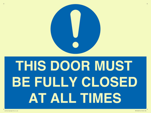 MV10420: THIS DOOR MUST BE FULLY CLOSED AT ALL TIMES