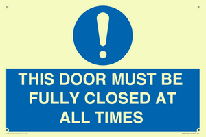 MV10420: THIS DOOR MUST BE FULLY CLOSED AT ALL TIMES