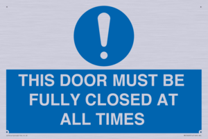 MV10420: THIS DOOR MUST BE FULLY CLOSED AT ALL TIMES