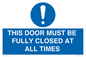 MV10420: THIS DOOR MUST BE FULLY CLOSED AT ALL TIMES