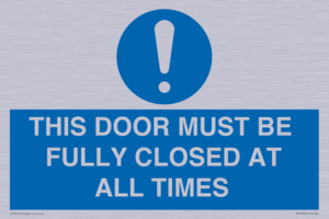 MV10420: THIS DOOR MUST BE FULLY CLOSED AT ALL TIMES