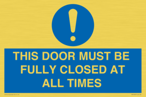 MV10420: THIS DOOR MUST BE FULLY CLOSED AT ALL TIMES