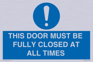 MV10420: THIS DOOR MUST BE FULLY CLOSED AT ALL TIMES