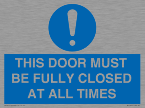 MV10420: THIS DOOR MUST BE FULLY CLOSED AT ALL TIMES