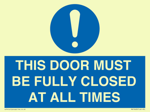 MV10420: THIS DOOR MUST BE FULLY CLOSED AT ALL TIMES