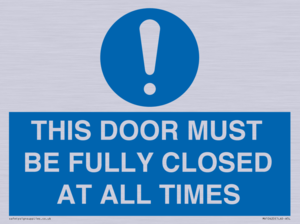 MV10420: THIS DOOR MUST BE FULLY CLOSED AT ALL TIMES