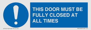 MV10420: THIS DOOR MUST BE FULLY CLOSED AT ALL TIMES