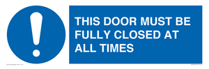 MV10420: THIS DOOR MUST BE FULLY CLOSED AT ALL TIMES
