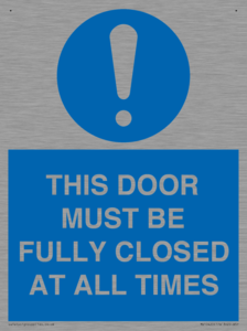 MV10420: THIS DOOR MUST BE FULLY CLOSED AT ALL TIMES