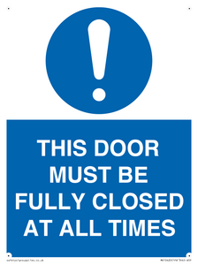 MV10420: THIS DOOR MUST BE FULLY CLOSED AT ALL TIMES