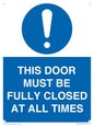 MV10420: THIS DOOR MUST BE FULLY CLOSED AT ALL TIMES