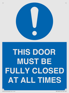 MV10420: THIS DOOR MUST BE FULLY CLOSED AT ALL TIMES