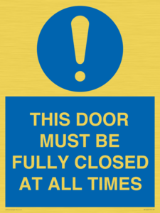 MV10420: THIS DOOR MUST BE FULLY CLOSED AT ALL TIMES