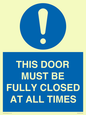 MV10420: THIS DOOR MUST BE FULLY CLOSED AT ALL TIMES