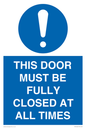 MV10420: THIS DOOR MUST BE FULLY CLOSED AT ALL TIMES