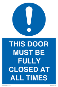 MV10420: THIS DOOR MUST BE FULLY CLOSED AT ALL TIMES