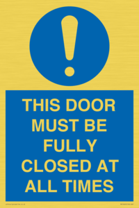MV10420: THIS DOOR MUST BE FULLY CLOSED AT ALL TIMES