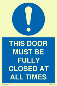 MV10420: THIS DOOR MUST BE FULLY CLOSED AT ALL TIMES