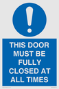 MV10420: THIS DOOR MUST BE FULLY CLOSED AT ALL TIMES