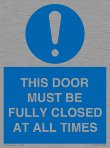 MV10420: THIS DOOR MUST BE FULLY CLOSED AT ALL TIMES