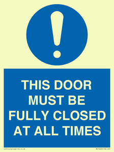 MV10420: THIS DOOR MUST BE FULLY CLOSED AT ALL TIMES
