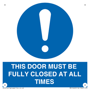 MV10420: THIS DOOR MUST BE FULLY CLOSED AT ALL TIMES
