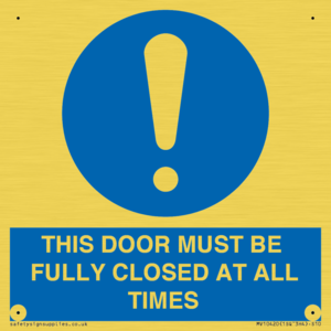 MV10420: THIS DOOR MUST BE FULLY CLOSED AT ALL TIMES