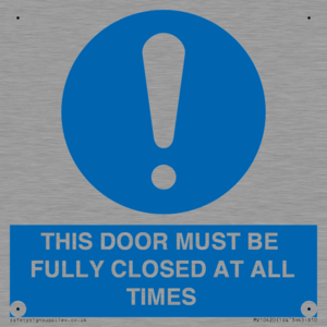 MV10420: THIS DOOR MUST BE FULLY CLOSED AT ALL TIMES