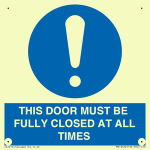 MV10420: THIS DOOR MUST BE FULLY CLOSED AT ALL TIMES