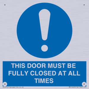 MV10420: THIS DOOR MUST BE FULLY CLOSED AT ALL TIMES