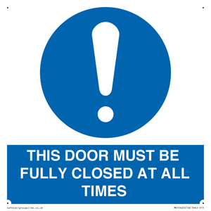 MV10420: THIS DOOR MUST BE FULLY CLOSED AT ALL TIMES