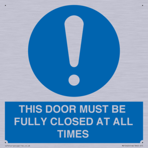 MV10420: THIS DOOR MUST BE FULLY CLOSED AT ALL TIMES