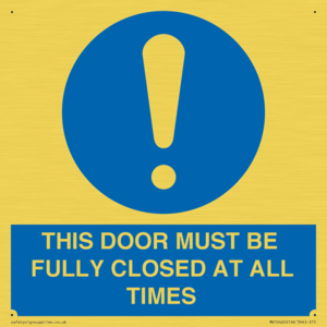 MV10420: THIS DOOR MUST BE FULLY CLOSED AT ALL TIMES