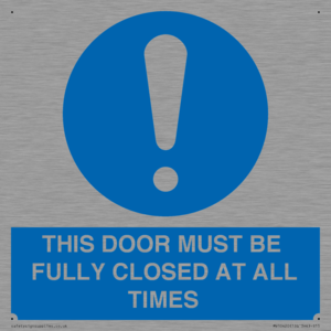 MV10420: THIS DOOR MUST BE FULLY CLOSED AT ALL TIMES