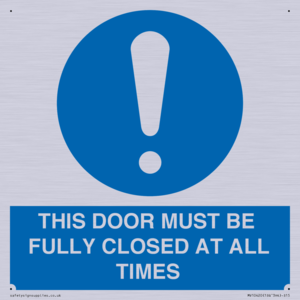 MV10420: THIS DOOR MUST BE FULLY CLOSED AT ALL TIMES