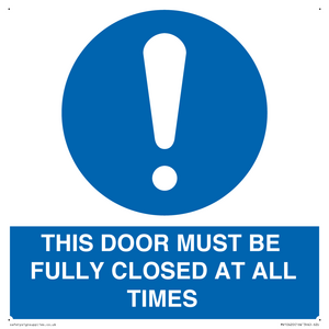 MV10420: THIS DOOR MUST BE FULLY CLOSED AT ALL TIMES