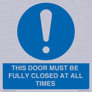 MV10420: THIS DOOR MUST BE FULLY CLOSED AT ALL TIMES