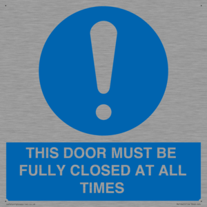 MV10420: THIS DOOR MUST BE FULLY CLOSED AT ALL TIMES