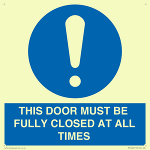 MV10420: THIS DOOR MUST BE FULLY CLOSED AT ALL TIMES