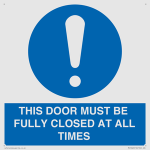 MV10420: THIS DOOR MUST BE FULLY CLOSED AT ALL TIMES