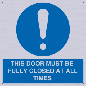MV10420: THIS DOOR MUST BE FULLY CLOSED AT ALL TIMES