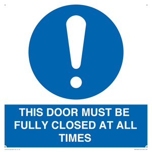 MV10420: THIS DOOR MUST BE FULLY CLOSED AT ALL TIMES
